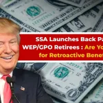 Donald Trump in Image with Text SSA Begins Retroactive Payments for Retirees Impacted by WEP and GPO