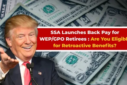 Donald Trump in Image with Text SSA Begins Retroactive Payments for Retirees Impacted by WEP and GPO